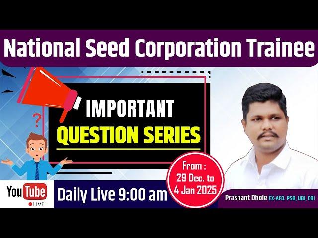 National Seed Corporation Trainee || IMPORTANTQUESTION SERIES || Prashant Dhole EX.AFO-PSB, UBI, СВІ