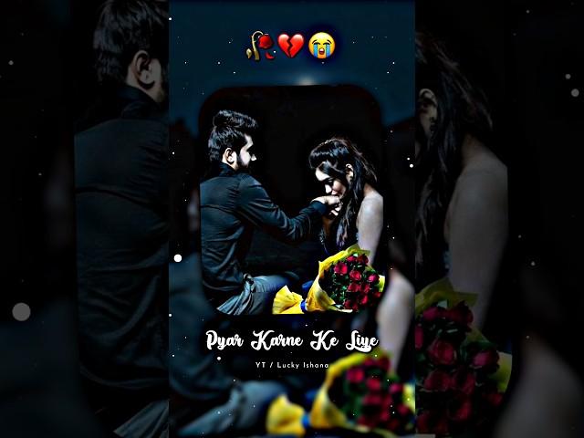 Pyar karne ke liye... Hindi sad shayari WhatsApp status video #sadshayari #sadstatus