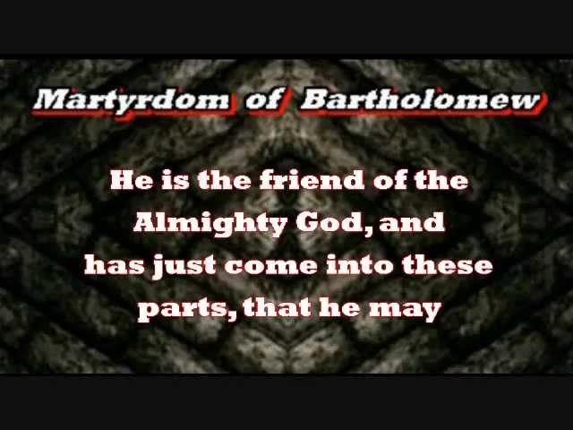 Martyrdom of Bartholomew with Captured Captions