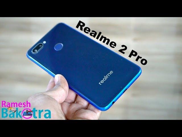 Realme 2 Pro Unboxing and Full Review