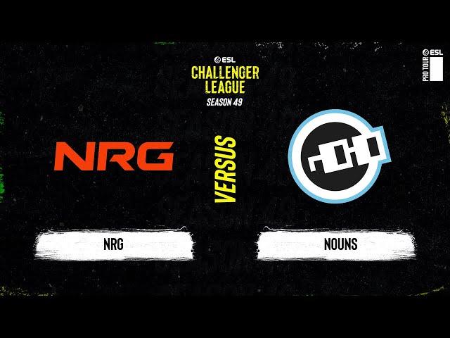 NRG vs. Nouns - ESL Challenger League Season 49 North America