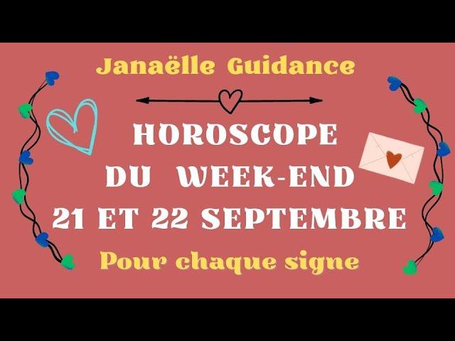  horoscope du week-end, 21 et 22 septembre pour chaque signe 