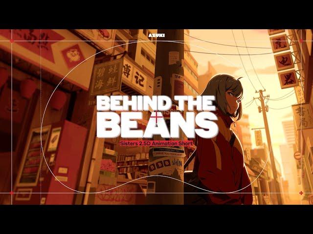 Behind The Beans // Sisters 2.5D Animation