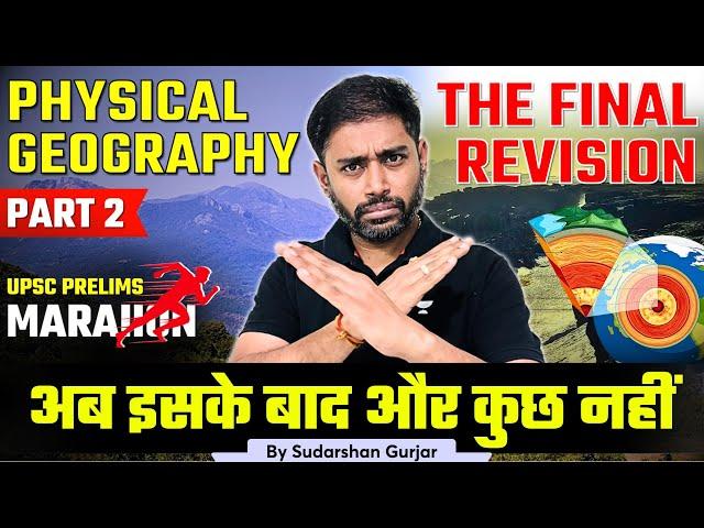 [Marathon] Complete Physical Geography Revision for UPSC Prelims 2024 | By Sudarshan Gurjar | PART 2