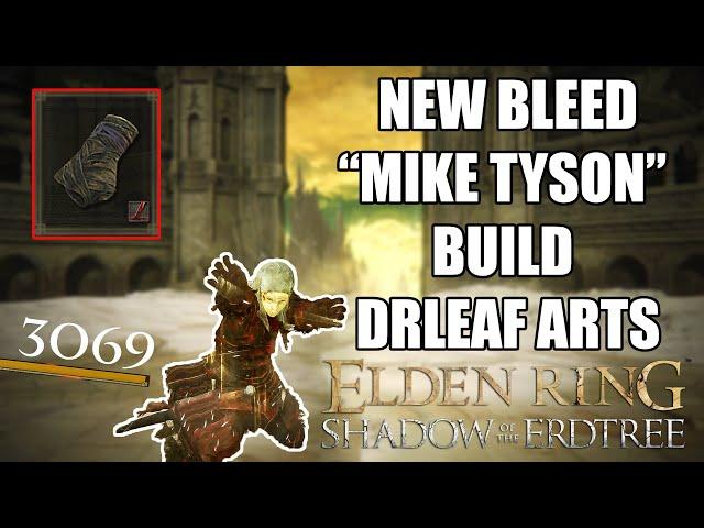 NEW NG+7 BLEED HAND TO HAND "MIKE TYSON" BUILD in ELDEN RING - DRYLEAF ARTS BUILD (ER DLC)