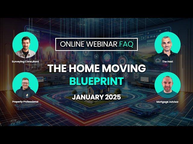 The Home Moving Blueprint Webinar | January 2025