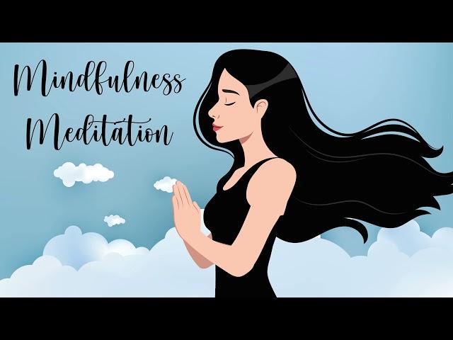 10 Minute Mindfulness Meditation