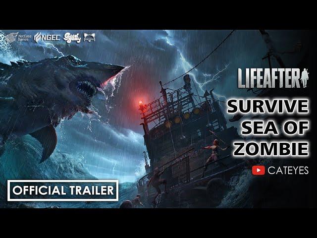 LifeAfter - Official Trailer HD Survive the Sea of Zombie Ocean Version Major Update August 2022 