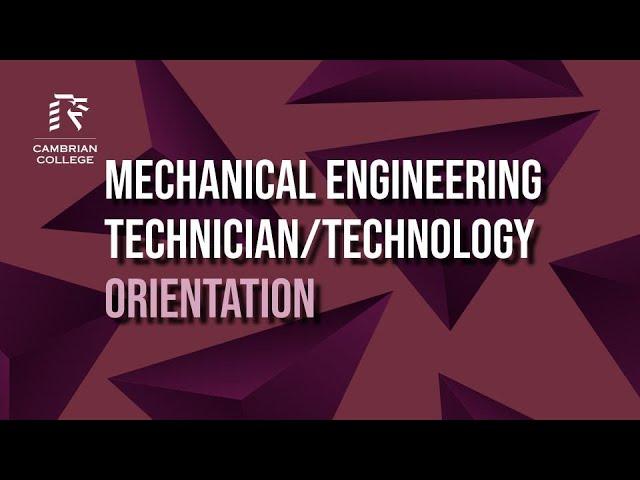 Mechanical Engineering Technician/Technology Orientation