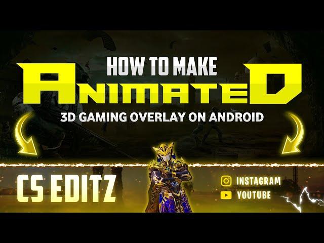 How to Make 3D Animated Gaming Overlay on Android || Make 3D Animated Gaming Overlay in Kinemaster