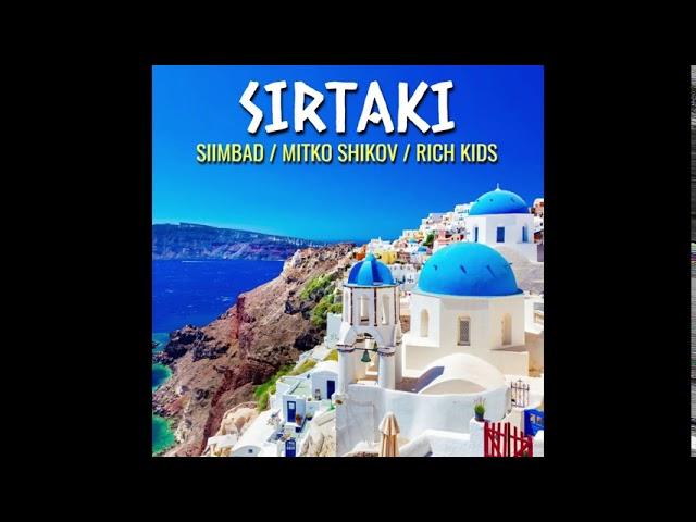 SIRTAKI - SIIMBAD x MITKO SHIKOV x RICH KIDS