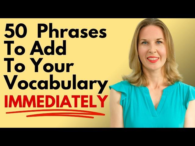 50 English Phrases you NEED for Daily Conversations | Advanced English Vocabulary