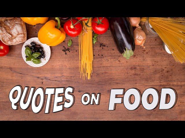 Top 20 Quotes on Food | funny quotes & sayings | best quotes about Food | MUST WATCH | Simplyinfo