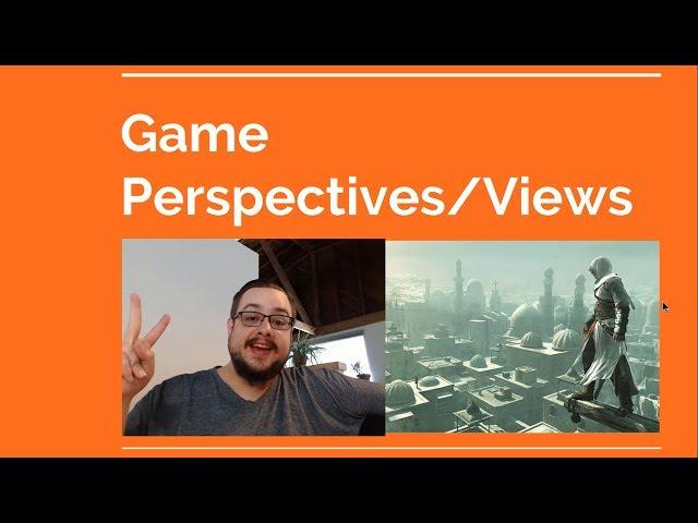 Game Perspectives and Views (Making Games with MikeTheTech)