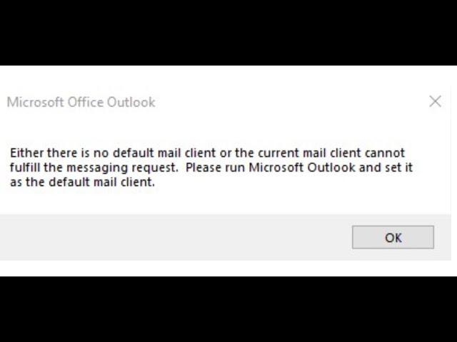 Fix Microsoft Outlook Error Either There Is No Default Mail Client Or Not Fulfill Messaging Request