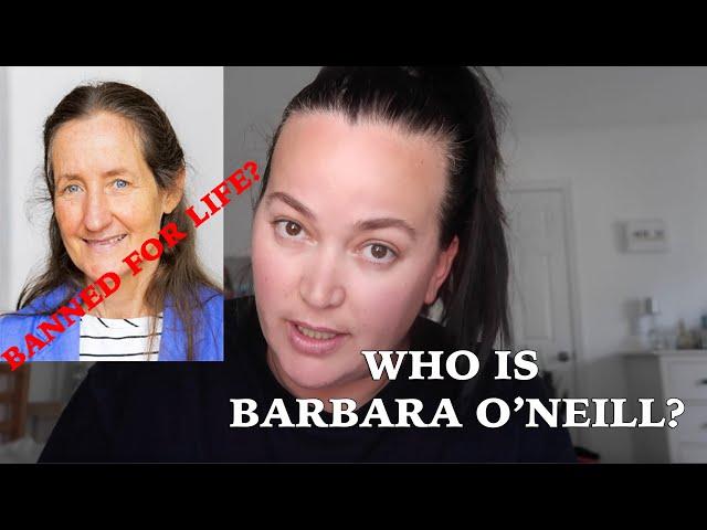 WHO IS BARBARA O'NEILL? WHY IS SHE BANNED FOR LIFE?