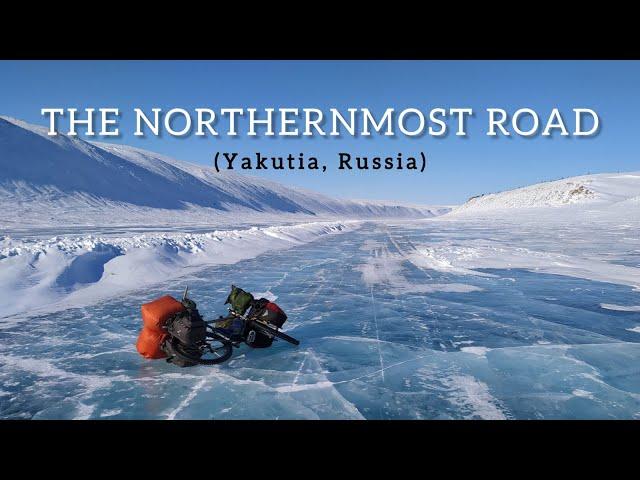 THE NORTHERNMOST ROAD | Eastern Siberia (Yakutia, Russia) - FULL VIDEO