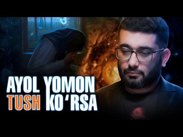 Ayol yomon tush ko'rsa... | @XizrAbdulkarim