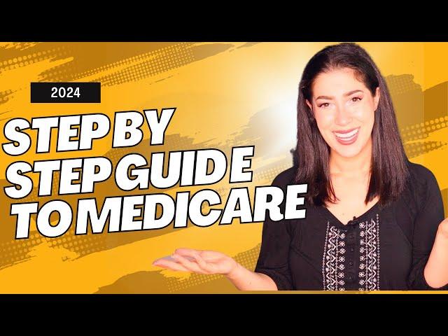 Step by Step Guide to Medicare