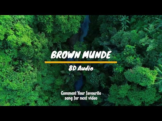 BROWN MUNDE (8D AUDIO) - AP DHILLON | GURINDER GILL | SHINDA KAHLON | @8DPlaylistZone