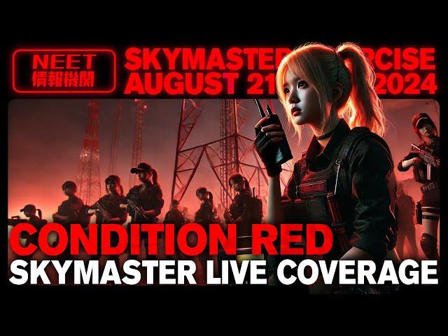 CONDITION RED: SKYMASTER EXERCISE – 240821 – COMMENTARY STREAM