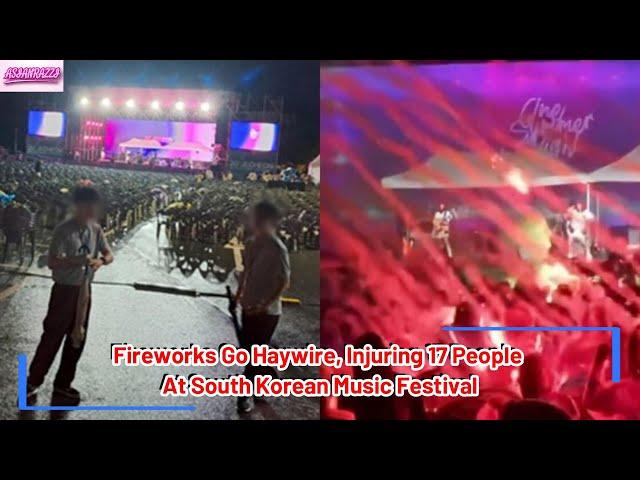 Fireworks Go Haywire, Injuring 17 People At South Korean Music Festival