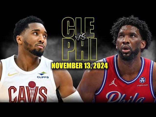 Cleveland Cavaliers vs Philadelphia 76ers Full Game Highlights - November 13, 2024 | NBA Season