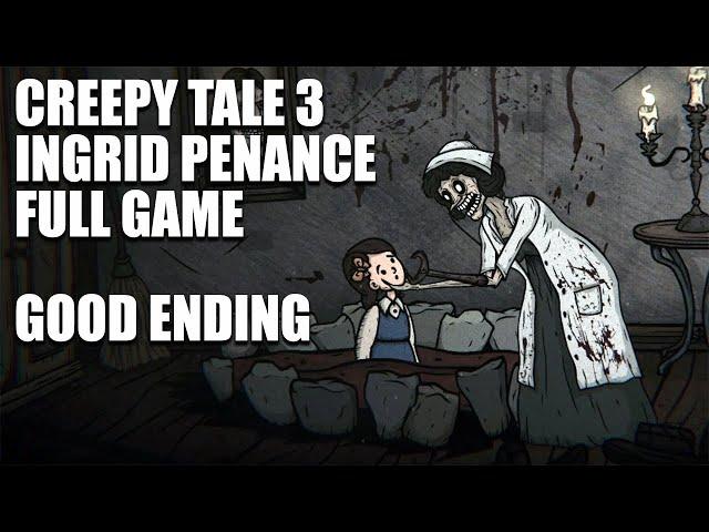 Full Game & Good Ending | All Episodes Gameplay Walkthrough - Creepy Tale 3: Ingrid Penance