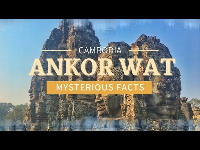 The Mysteries of Angkor Wat in Cambodia