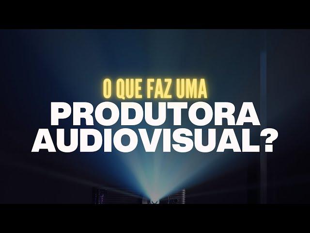 O que faz uma produtora audiovisual?