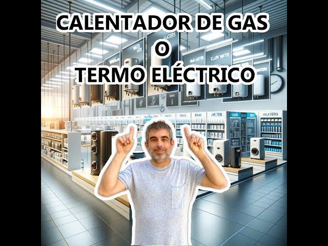 ¿Qué prefieres? Calentador de gas o termo eléctrico.