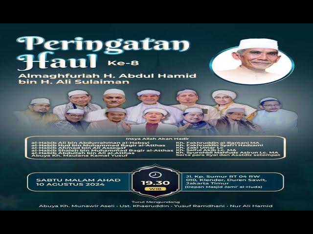 LIVE PERINGATAN HAUL H.ABDUL HAMID BIN H.ALI SULAIMAN KE 8 (DEPAN MASJID JAMI'AL-HUDA  (KP SUMUR )