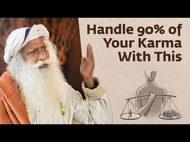 90% of Your Karma Can Be Handled With This | Sadhguru