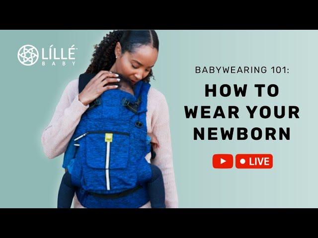 Babywearing 101: How To Wear Your Newborn