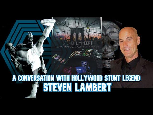 A Conversation With Hollywood Stunt Legend Steven Lambert