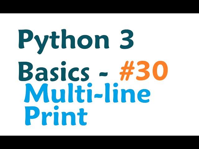 Python 3 Programming Tutorial - Multi-line Print