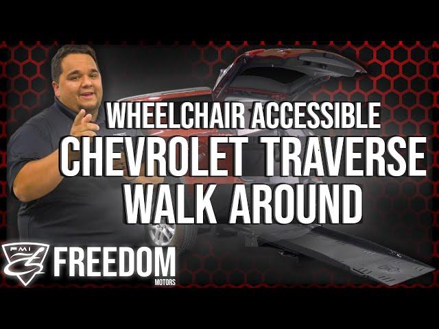 Freedom Motors Wheelchair Accessible SUV | Chevrolet Traverse Walk Around