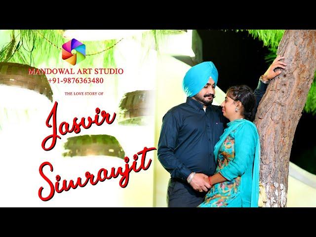 BEST PRE-WEDDING TEASER OF PUNJAB || JASVIR & SIMRANJIT || SHOOT BY MANDOWAL ART STUDIO M.9876363480