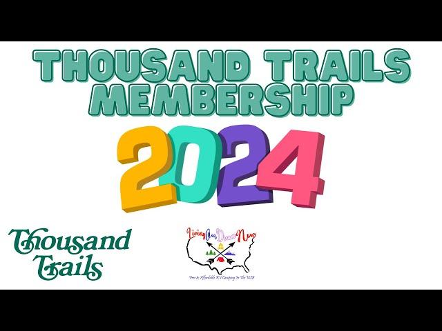 Thousand Trails Membership 2024 Update 