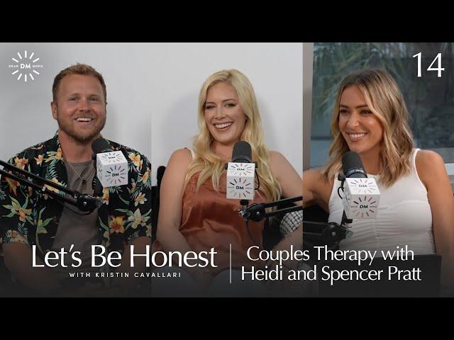 Couples Therapy with Heidi and Spencer Pratt | Let's Be Honest With Kristin Cavallari