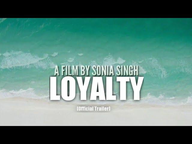 LOYALTY (2020) // OFFICIAL TRAILER // SHORT FILM // SAN MEDIA FILMS // SONIA // SANDEEP CHAKRABARTI