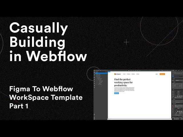 Casually Building in Webflow | Figma To Webflow | WorkSpace Template Part 1