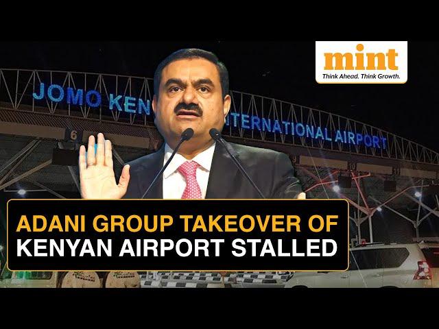 Kenyan Court Halts Adani Group’s Takeover Of Nairobi International Airport | Report