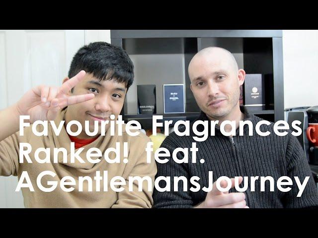 Favourite Fragrances Ranked feat. AGentlemansJourney!