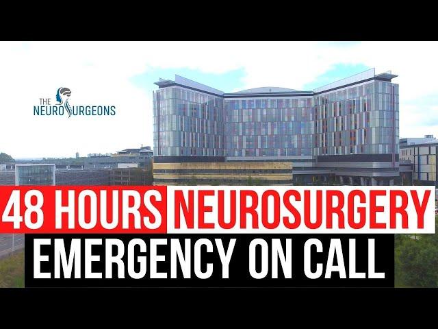 A Day In The Life - 48 Hours Neurosurgery On Call