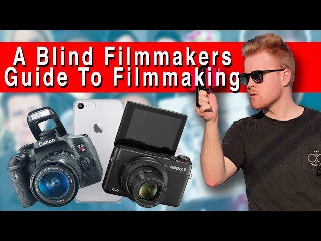 Blind Filmmaker's Guide to Filmmaking! | James Rath