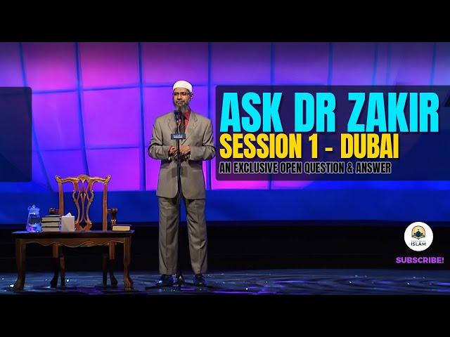 ASK DR. ZAKIR - An Exclusive Open Question & Answer Session 1