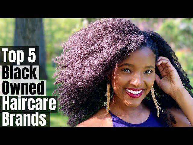 My Top 5 Black Owned Hair Brands