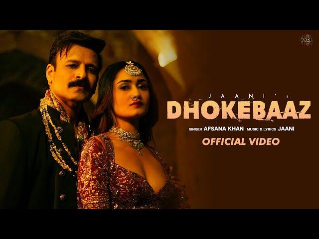 Dhokebaaz (Video) Jaani | Afsana Khan | Vivek Anand Oberoi, Tridha Choudhury | VYRL Originals