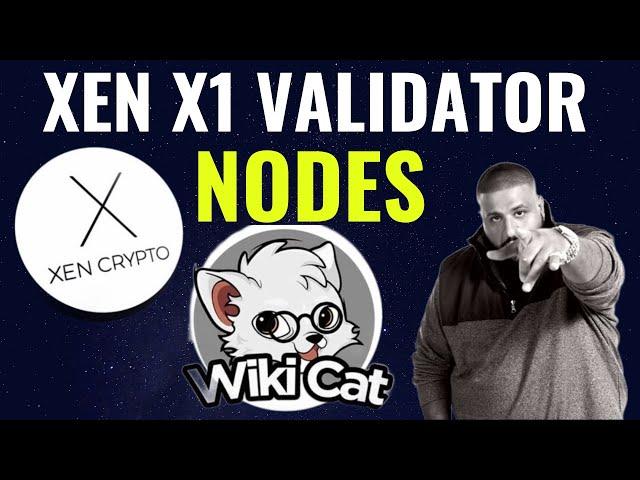 XEN CRYPTO X1 VALIDATOR NODE SET UP AND WIKI CAT THE NEW SHIBA INU